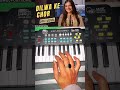Dilwa Ke Chor songs piano type #shorts #viral #trending #youtubeshorts #reels