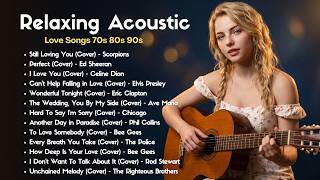 ♥️ Still Loving You ~ Perfect ~ Always 🎸 Best Acoustic Love Songs 70s 80s 90s 🌿 Relaxing 🎧 screenshot 4
