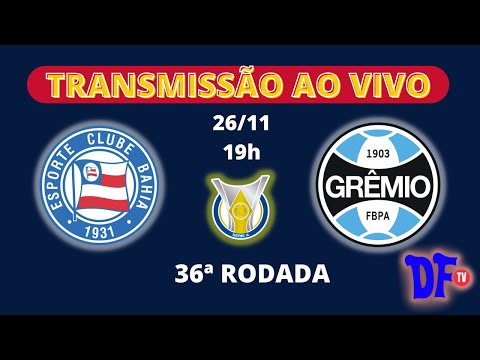 🔴[AO VIVO] BAHIA X GRÊMIO | CAMPEONATO BRASILEIRO SÉRIE A – 36ª RODADA | 26/11/2021