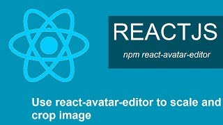 Famous ReactJs tutorial: How to use react-avatar-editor to scale and crop images. Wealth