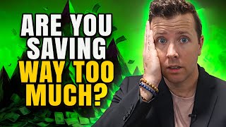 Are You Saving TOO MUCH for Retirement? STOP!