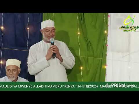 LIVE MAULIDI YA MWENYE ALLADHI MMAMBRUI KENYA 2025 1447H Majma TV