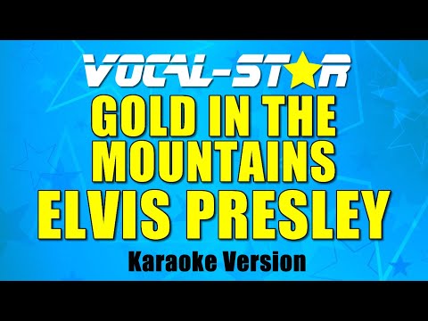 Video Elvis Presley - Gold In The Mountains (Karaoke... - youtube