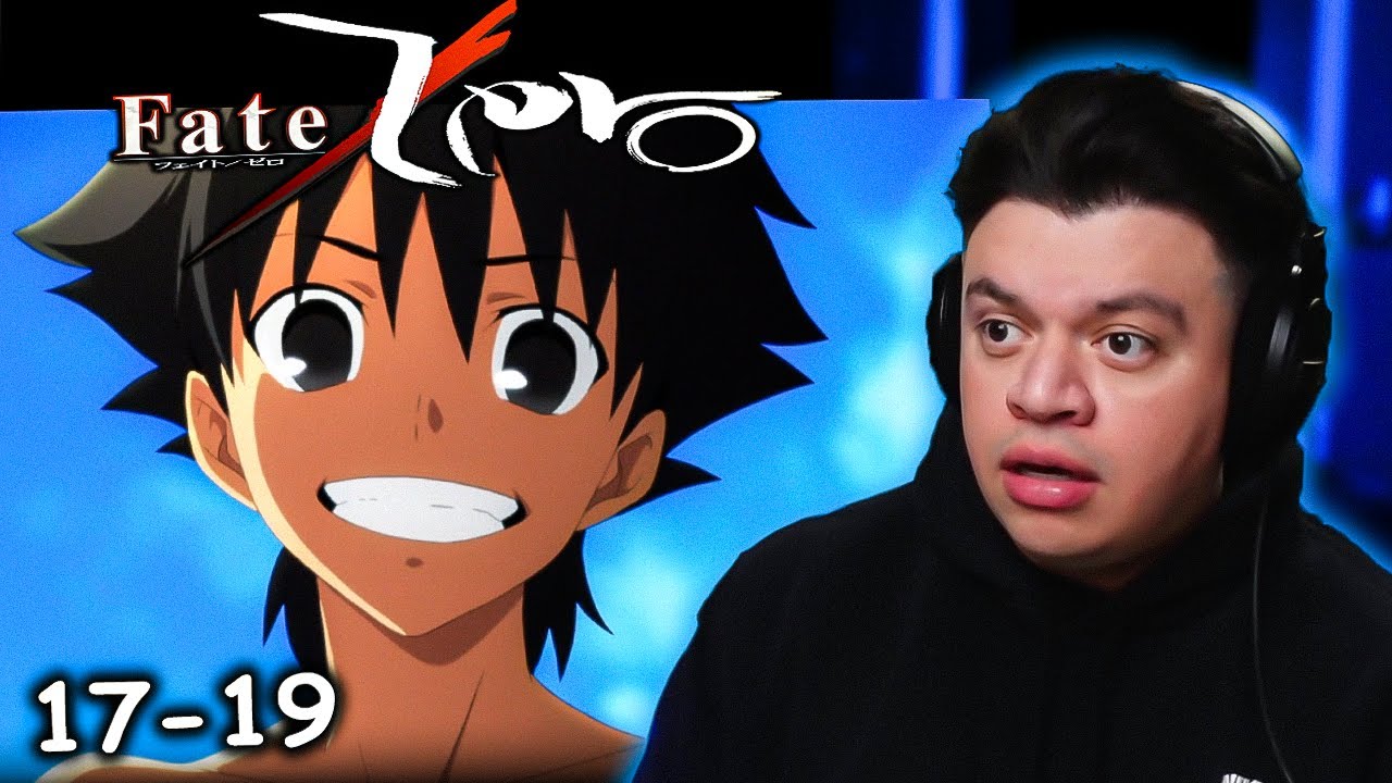 FATE/ZERO Episode 17-19 Reaction - YouTube