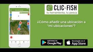 Tutorial  Clic & Fish: ¿Cómo añadir una ubicación a "mis ubicaciones"? screenshot 1