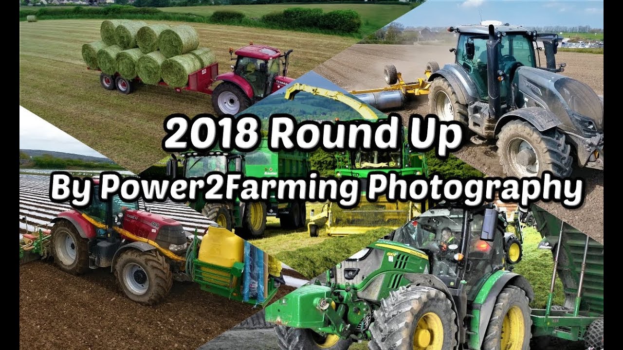 2018 Round Up - Power2Farming Photography