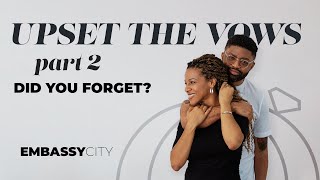 Tim Ross Upset the Vows: Part 2 - Did You Forget - Embassy City Church