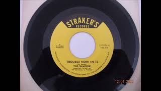 Trouble Now In 72 - The Shadow