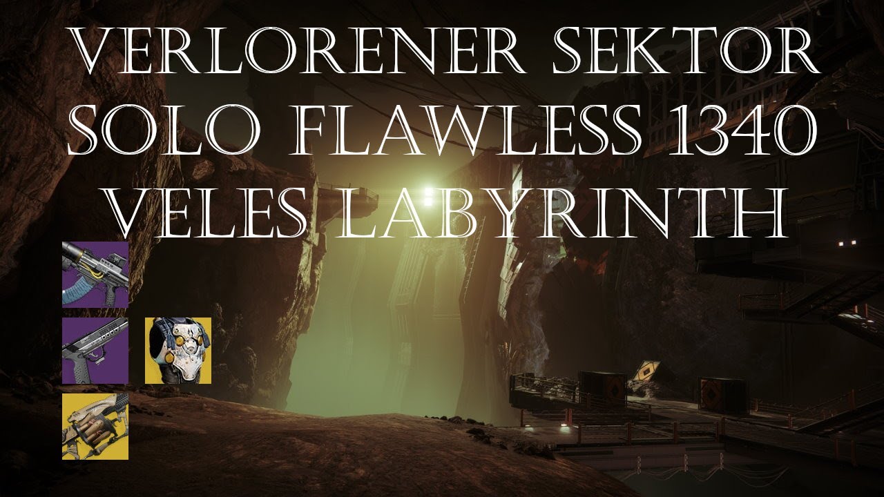 Solo flawless Verlorener Sektor / Lost Sector - Veles Labyrinth