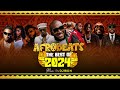 Best of afrobeat 2024 mixtape by dj big n burna boy davido rema asake odumodu blvck shallipopi
