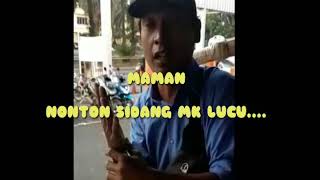 #gagap #lucu #funny #kocak maman curhat nonton sidang