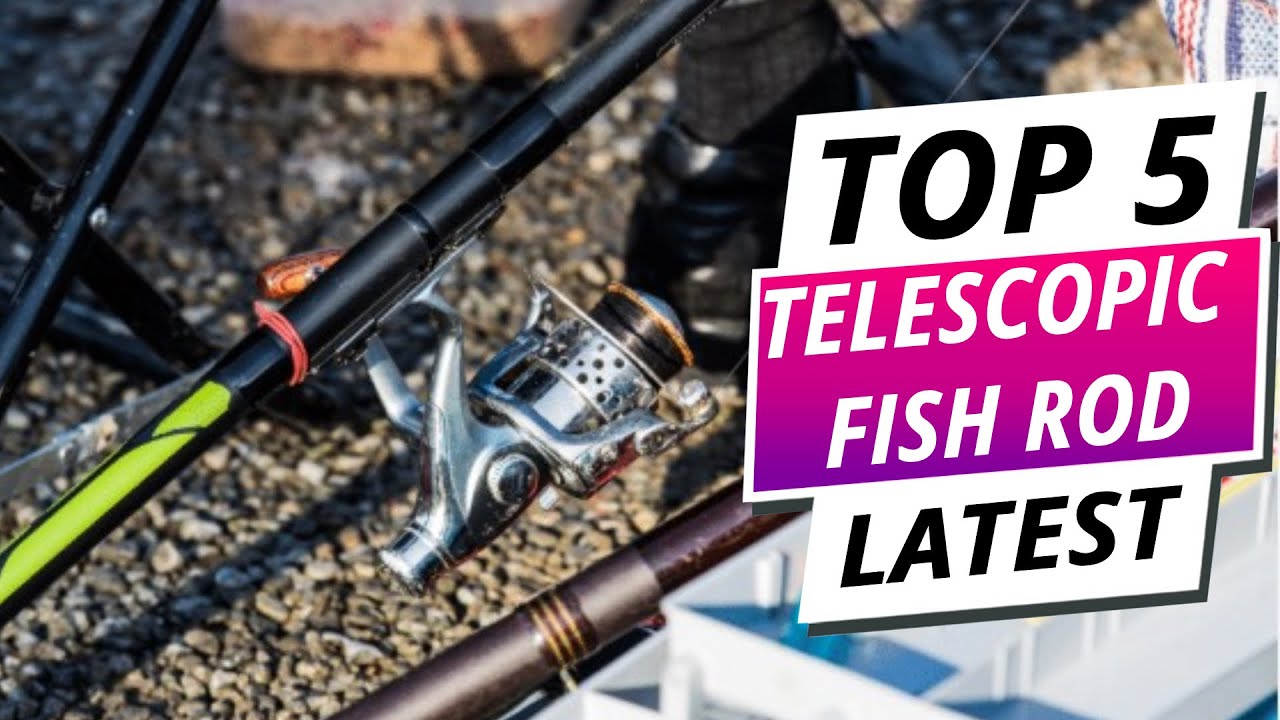 Top 5 Best Telescopic Fishing Rods 2025 Compact & Durable Picks for ...