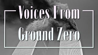 Voices From Ground Zero | 911 Documentary Trailer | Monarch Films