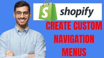 HOW TO CREATE CUSTOM NAVIGATION MENUS IN SHOPIFY 2024