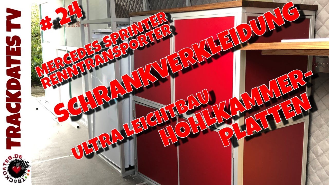 #24 Schrankverkleidung | Ultra Leichtbau | Camper Ausbau DIY Renntransporter | MERCEDES SPRINTER
