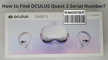 How to Find your OCULUS Quest 2 Serial Number?  3 Ways to find out