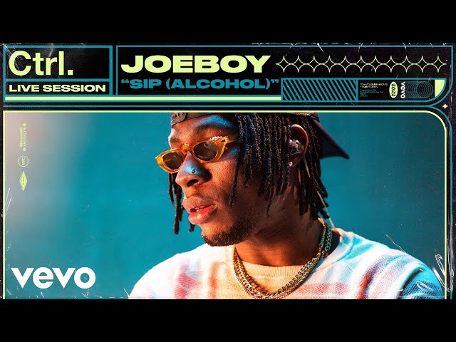 Joeboy - Sip (Alcohol) (Live Session) | Vevo Ctrl class=