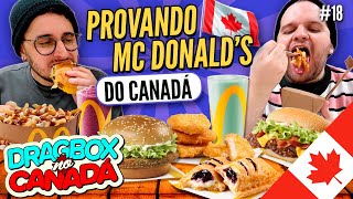 PROVAMOS o MENU do MC DONALD’S do CANADÁ | Dragbox no Canadá #18