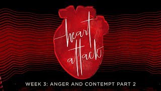 Anger and Contempt Part 2 - Week 3 (Message Only)