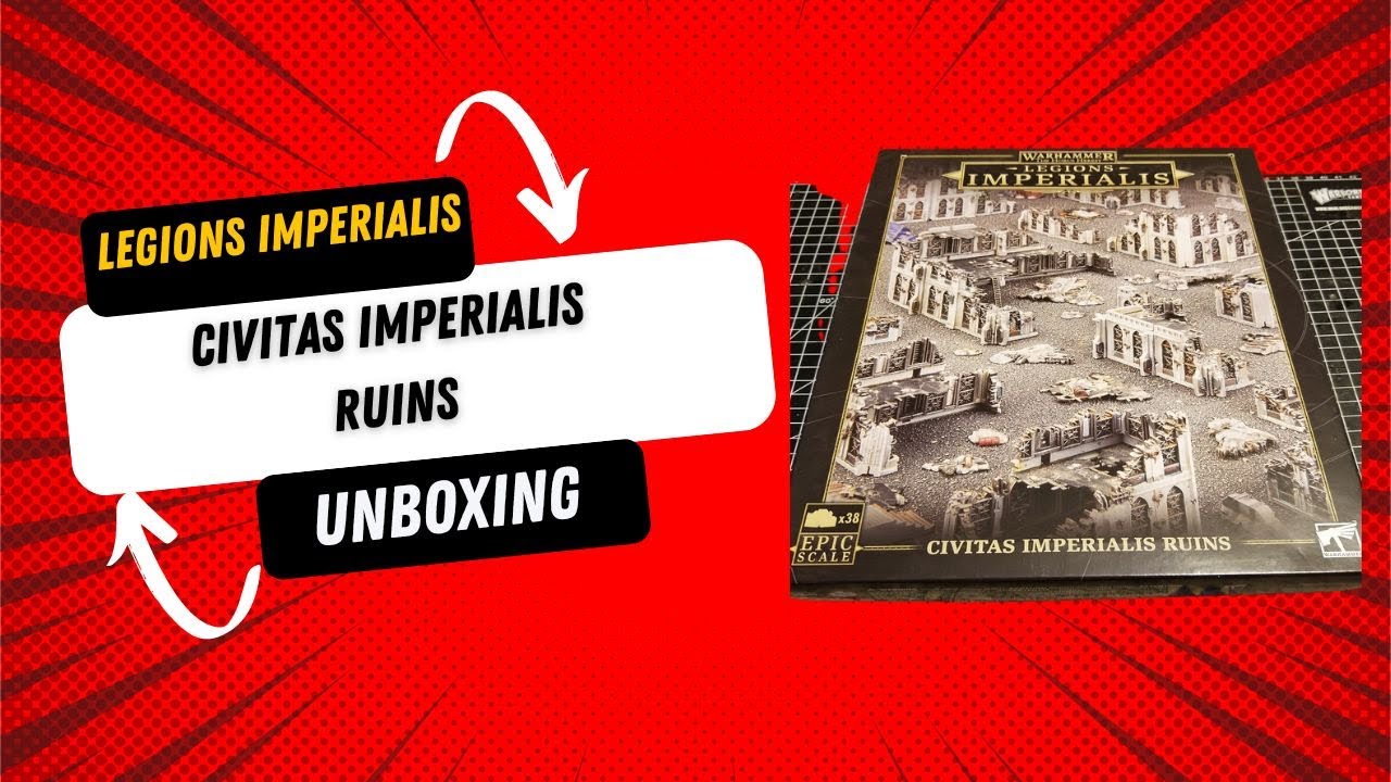 Legions Imperialis Civitas Imperialis Ruins Unboxing YouTube Legions Imperialis Civitas Imperialis Ruins Unboxing YouTube