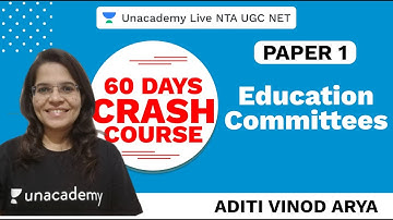 60 Days Paper I Crash Course | Education Committees | Unacademy Live NTA UGC NET
