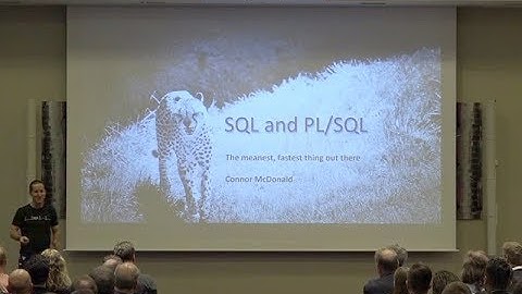 APEX Connect 2018 - Connor Mc Donald on the Newest SQL and PLSQL Features