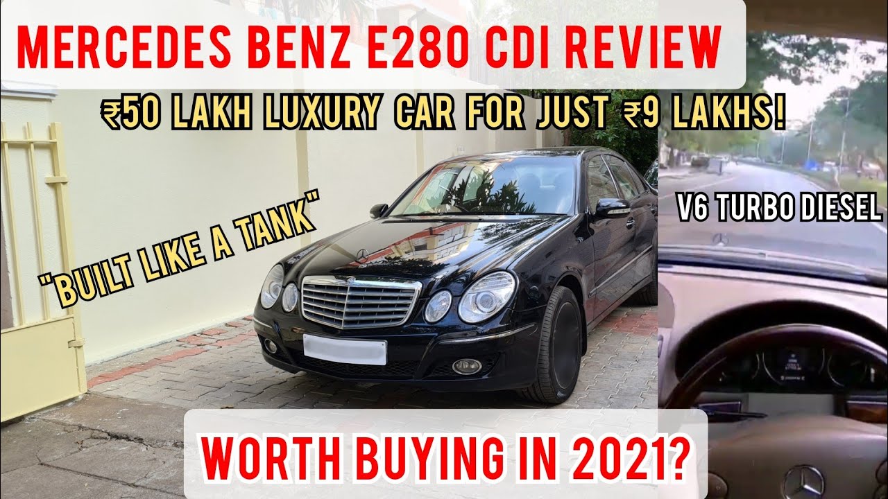 Should you buy a used Mercedes?, Benz E280 CDI Review, Used Luxury car  less than 10 lakhs