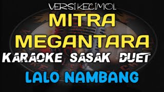 Karaoke Sasak Lalo Nambang Versi Kecimol Mitra Megantara