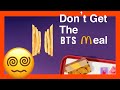 The BTS Meal McDonald&#39;s - Why you shouldn&#39;t get it.