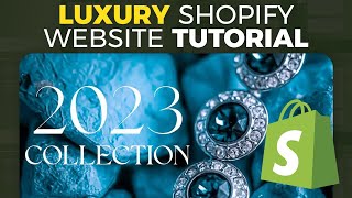 How To Make A Luxury Shopify Website | Step By Step Tutorial