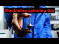 How to cnc machining making metal spinning top, turning machining technology