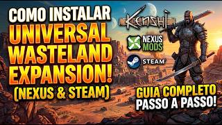Aprenda a instalar o mod Universal Wasteland Expansion no Kenshi sem erros!
