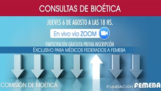 Consultorio de Bioética - Primer Encuentro 06/08/2020