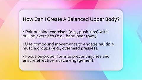 How Can I Create A Balanced Upper Body? - Inside Body Image