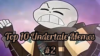 Top 10 AU Undertale Memes #2