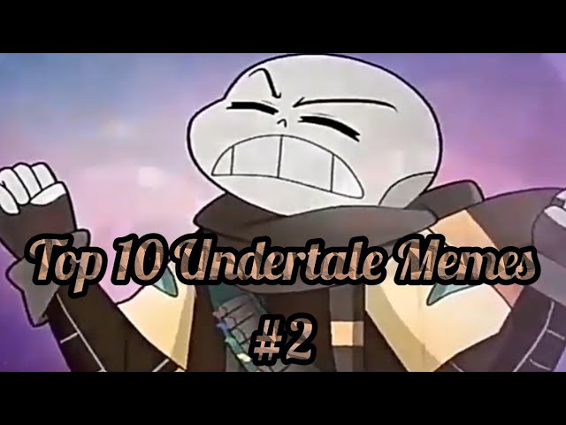Top 10 Au Undertale Memes 2 Youtube