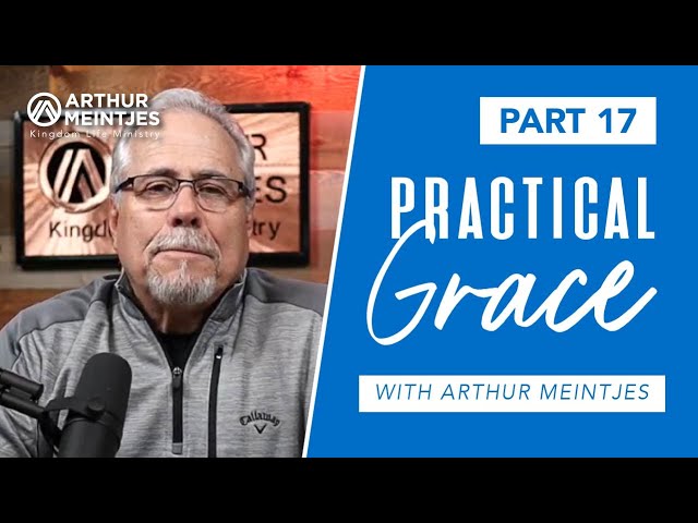 Practical Grace Part 17