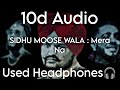 SIDHU MOOSE WALA : Mera Na  (10D AUDIO🔊)  Feat. Burna Boy  - Used Headphones 🎧 - 10D SOUNDS