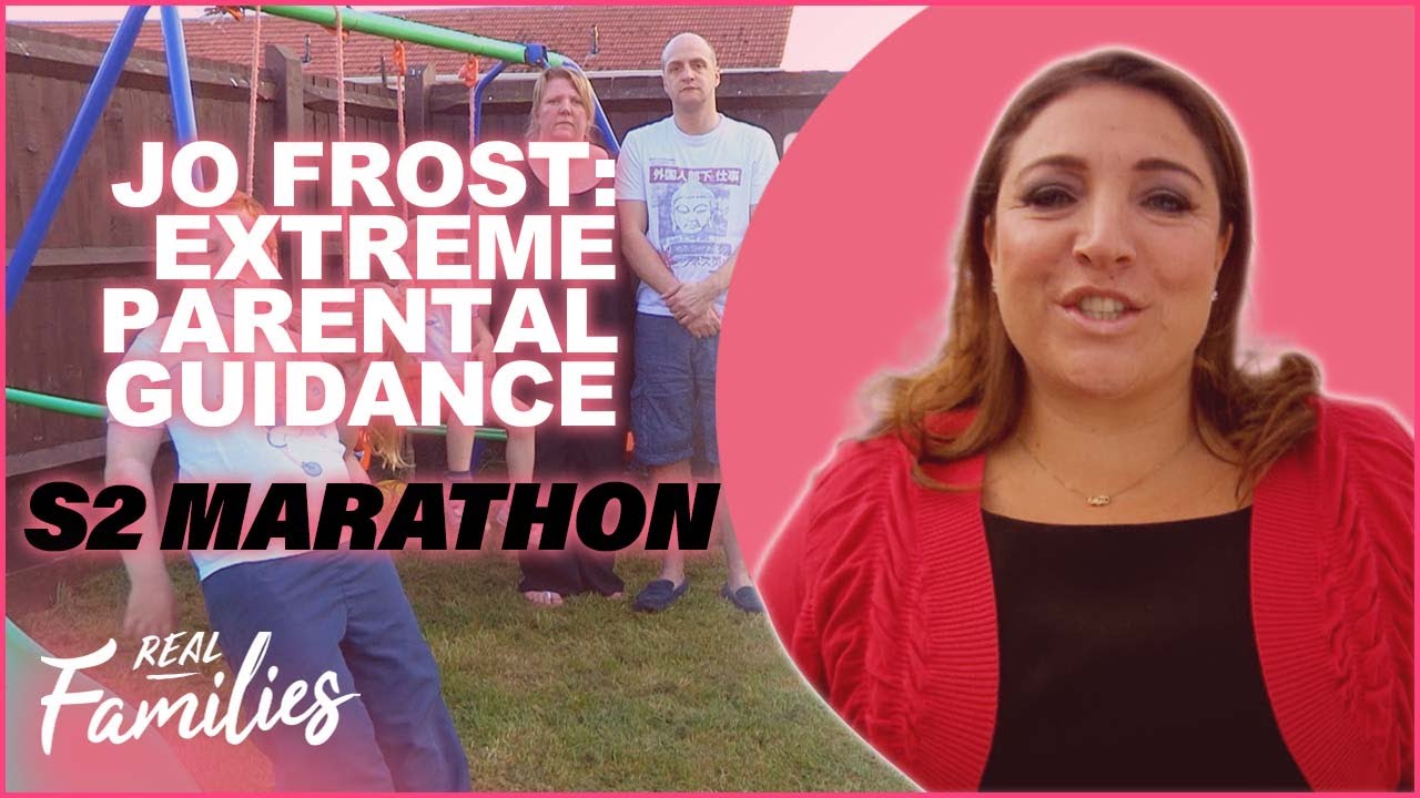 Jo Frost’s Best Parenting Tips & Trick | Extreme Parental Guidance S2 Marathon | Real Families