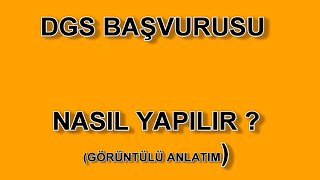 DGS BAŞVURUSU NASIL YAPILIR ?  (DGS BAŞVURUSU GÖRÜNTÜLÜ ANLATIM)