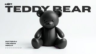 Putter PJ - Teddy Bear (Feat. NowTRBL, NOCLIT) (Prod.shushuboi)