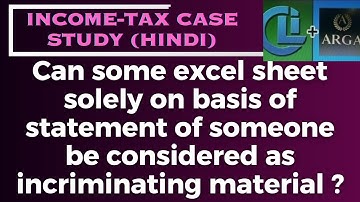 Can some excel sheet solely on basis of statement of someone be considered as incriminating material