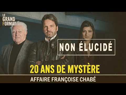 🔴 20 ans de mystère absolu : Qui a tué Françoise Chabé ?