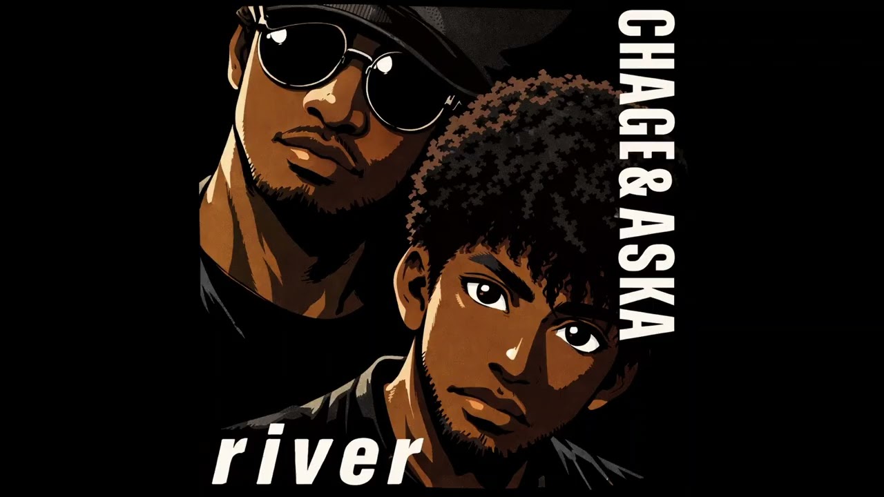Re: river / CHAGE and ASKA