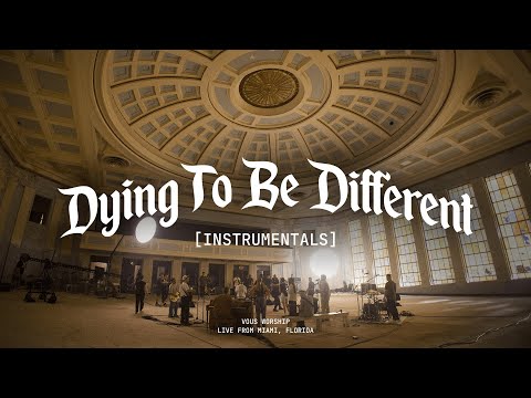 Dying To Be Different: Stripped — Instrumentals | VOUS Worship