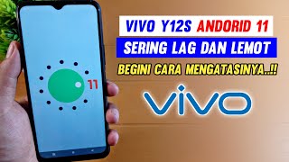 VIVO Y12s Update Android 11! Cara Mengatasi Lag dan Lemot VIVO Y12s Setelah Update Android 11