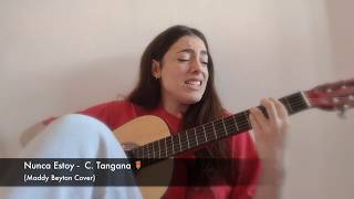 Video thumbnail of "Maddy Beyton - Nunca Estoy (Cover de C.Tangana)"