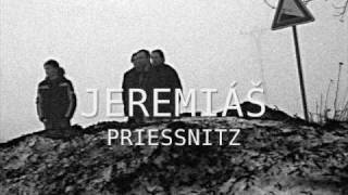 Video voorbeeld van "Priessnitz - Jeremiáš"