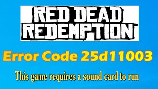 Red Dead Redemption Error Code 25D11003