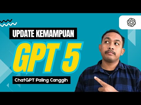 Fitur GPT 5 (Update ChatGPT Paling Canggih)